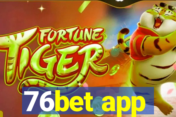 76bet app